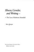 Illness, Gender, and Writing: The Case of Katherine Mansfield 0801848733 Book Cover