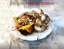 Recipes Mediterranean Inspired 1967668523 Book Cover