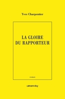 La Gloire du rapporteur (French Edition) 2702133835 Book Cover