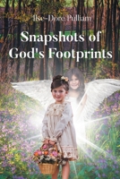 Snapshots of God's Footprints B0F6SW1G1L Book Cover