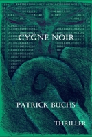 Cygne Noir (French Edition) B0CHKZFWYT Book Cover