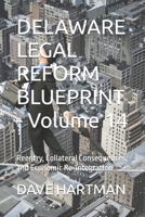DELAWARE LEGAL REFORM BLUEPRINT - Volume 14: Reentry, Collateral Consequences, and Economic Re-integration (Delaware Legal Reform Series) B0GKYDM964 Book Cover