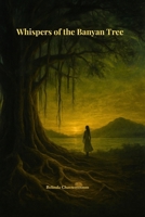 Whispers of the Banyan Tree: A Literary Mystery of Memory, Myth, and Justice 1997663147 Book Cover