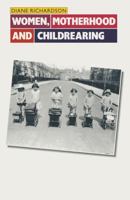 Women, Motherhood and Childrearing 033353493X Book Cover