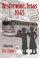 Hesterwine, Texas 1943 0983119775 Book Cover