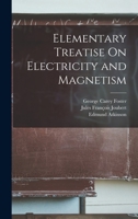 Elementary Treatise On Electricity and Magnetism 101800811X Book Cover