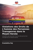 Violations des Droits de L'homme des Personnes Transgenres dans le Moyen Kerala (French Edition) 6208463599 Book Cover