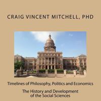 Timelines of Philosophy, Politics and Economics 1545305595 Book Cover