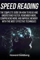 Speed reading: The complete guide on how to read and understand faster, remember 1987474325 Book Cover