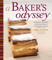 A Baker's Odyssey, includes DVD: Celebrating Time-Honored Recipes from America's Rich Immigrant Heritage 0764572814 Book Cover