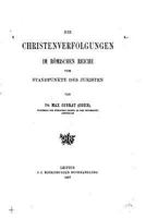 Die Christenverfolgungen Im Romischen Reiche Vom Standpunkte Des Juristen 1535075279 Book Cover