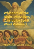 Whispers of the Night: Messages Carried by Spirit Wind Volume 2: Dream Symbols F–M, Totemic Guidance & the Voice of Spirit in the Night B0FK2SWN77 Book Cover