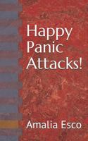 Happy Panic Attacks! 1791545726 Book Cover