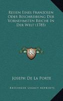 Reisen eines Franzosen oder Beschreibung der vornehmsten Reiche in der Welt, Neunundzwanzigster Theil 1165811480 Book Cover