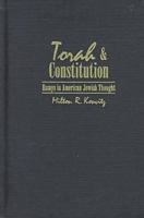 Torah and Constitution: Essays in American Jewish Thought (Modern Jewish History) 0815627629 Book Cover