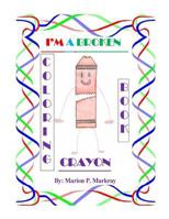 I'm a Broken Crayon Coloring Book 1530852900 Book Cover