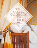 Soft Goods Guidebook for Interiors 1501329863 Book Cover