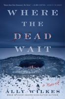 Where the Dead Wait 1982182822 Book Cover