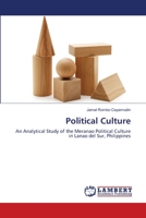 Political Culture: An Analytical Study of the Meranao Political Culture in Lanao del Sur, Philippines 3659496138 Book Cover