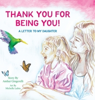 Thank You for Being You: A Letter to my Daughter 1643886886 Book Cover