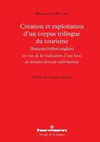 Création et exploitation d'un corpus trilingue du tourisme français-italien-anglais: En vue de la réalisation d'une base de données lexicale informatisée (HR.VERTIG.LANGU) (French Edition) 2705689729 Book Cover