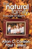 The Natural Family: Bulwark of Liberty 1412808499 Book Cover