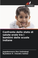 Confronto dello stato di salute orale tra i bambini delle scuole indiane (Italian Edition) 6208515203 Book Cover