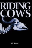 Riding Cows 149541552X Book Cover