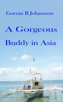A Gorgeous Buddy in Asia B0B45KG3BF Book Cover