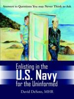 Enlisting in the U.S. Navy for the Uninformed 1420861131 Book Cover