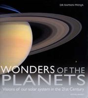 Wonders of the Planets: Visions of Our Solar System in the 21st Century 184533244X Book Cover