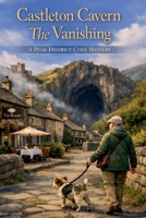 Castleton Cavern The Vanishing B0HC29R9DX Book Cover