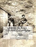 Mines of Kern County California 1500878227 Book Cover
