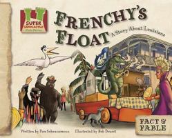 Frenchy's Float: A Story about Louisiana 1604539224 Book Cover