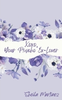 Xoxo, Your Psycho Ex-Lover 9363315800 Book Cover