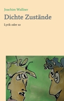 Dichte Zustände: Lyrik oder so (German Edition) 3749782059 Book Cover