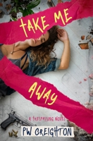 Take Me Away (Trespassing) B0G3HPV1XV Book Cover
