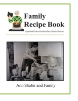 Family Recipe Book: Chosen*-Copeland-Fisher-Gould-Jeffrey-Shafer-Stewart B08VTXHSL1 Book Cover