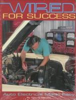 Wired for Success: Auto Electrical Made Easy 0873414020 Book Cover