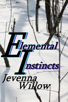 Elemental Instincts 1544283024 Book Cover