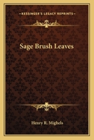 Sage Brush Leaves 1179564847 Book Cover