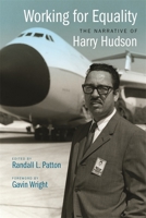 Working for Equality: The Narrative of Harry Hudson 0820348007 Book Cover