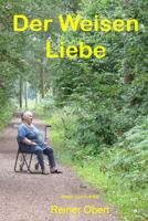 Der Weisen Liebe: Neue Spiritualitaet 148001009X Book Cover