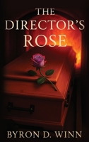 The Director's Rose B0GBZ4WV26 Book Cover