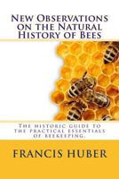New Observations On The Natural History Of Bees 178139119X Book Cover