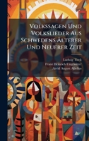 Volkssagen Und Volkslieder Aus Schwedens Ã lterer Und Neuerer Zeit (German Edition) 1023912295 Book Cover