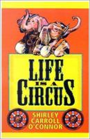 Life Is A Circus 073881315X Book Cover