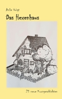 Das Hexenhaus: 25 neue Kurzgeschichten 3755758822 Book Cover