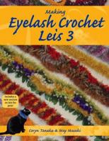 Making Eyelash Crochet Leis 3 1573061891 Book Cover