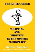 The Agile Career: Adapting and Thriving in the Modern Workplace B0CCXP3D6G Book Cover